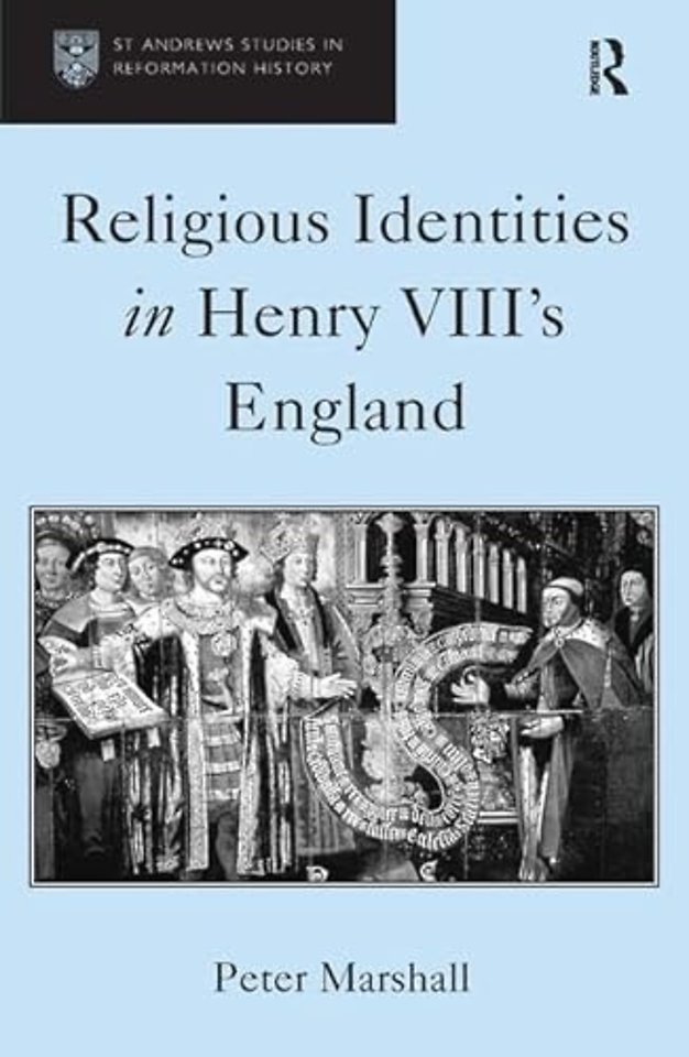Religious Identities in Henry VIII's England