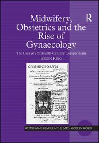 Midwifery, Obstetrics and the Rise of Gynaecology