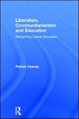 Liberalism, Communitarianism and Education