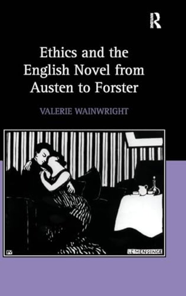 Ethics and the English Novel from Austen to Forster