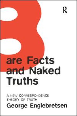 Bare Facts and Naked Truths