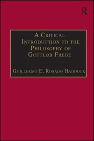 Critical Introduction to the Philosophy of Gottlob Frege