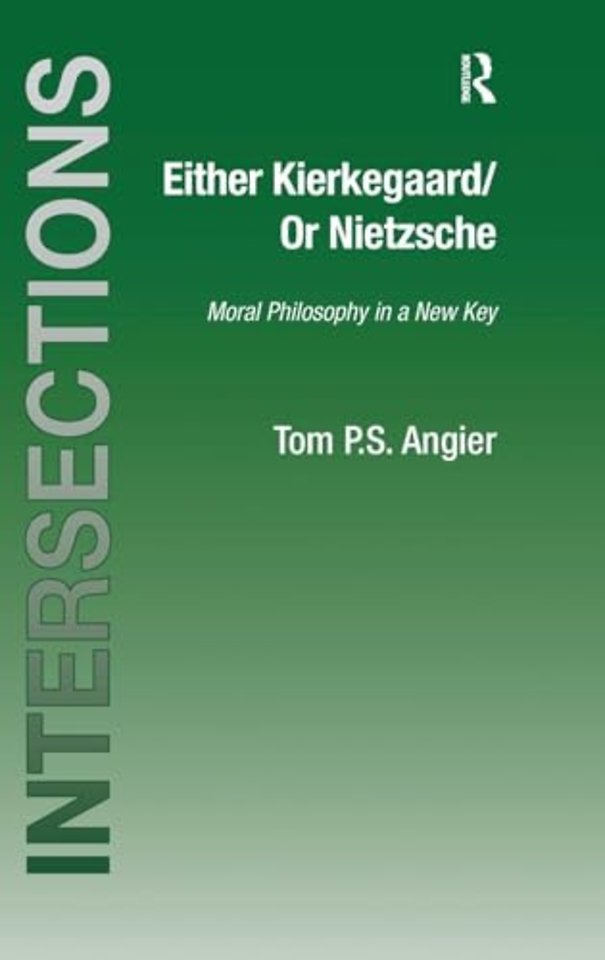 Either Kierkegaard/Or Nietzsche
