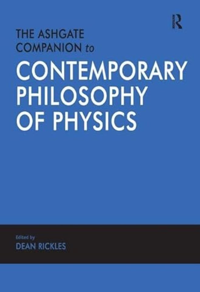 Ashgate Companion to Contemporary Philosophy of Physics