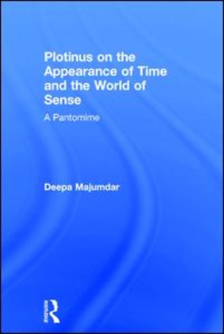 Plotinus on the Appearance of Time and the World of Sense