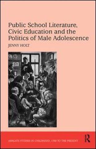 Public School Literature, Civic Education and the Politics of Male Adolescence