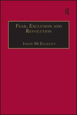 Fear, Exclusion and Revolution