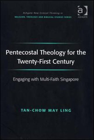 Pentecostal Theology for the Twenty-First Century