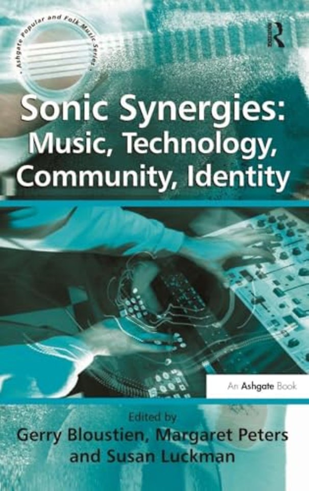 Sonic Synergies: Music, Technology, Community, Identity