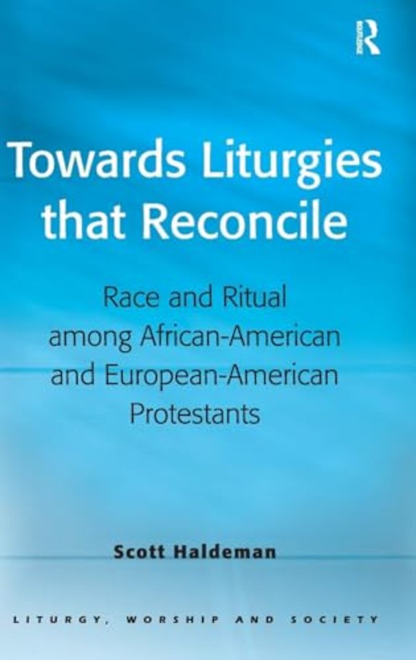 Towards Liturgies that Reconcile