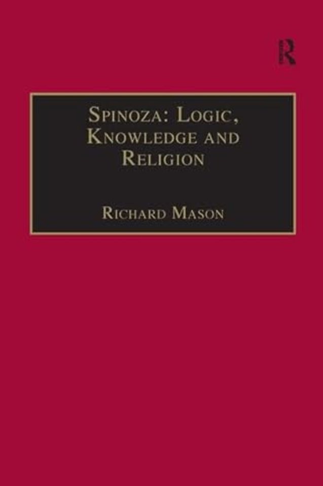 Spinoza: Logic, Knowledge and Religion