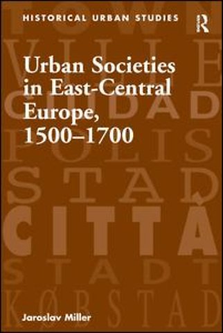Urban Societies in East-Central Europe, 1500–1700