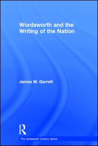 Wordsworth and the Writing of the Nation