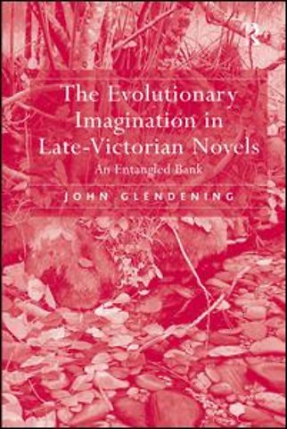 Evolutionary Imagination in Late-Victorian Novels