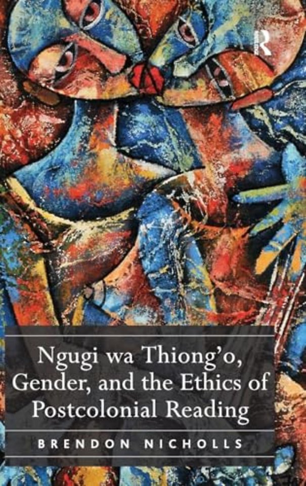 Ngugi wa Thiong’o, Gender, and the Ethics of Postcolonial Reading
