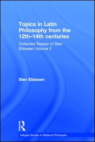 Topics in Latin Philosophy from the 12th–14th centuries