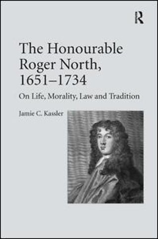 Honourable Roger North, 1651–1734