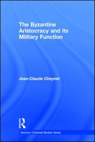 Byzantine Aristocracy and its Military Function