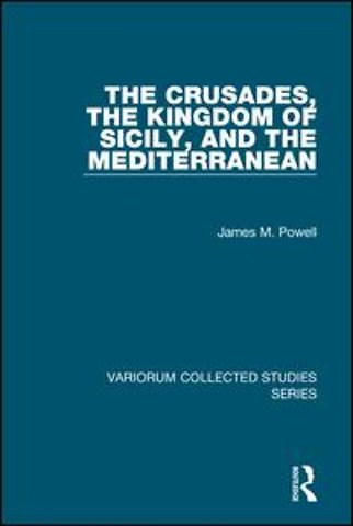 Crusades, The Kingdom of Sicily, and the Mediterranean