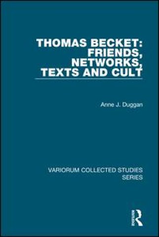 Thomas Becket: Friends, Networks, Texts and Cult
