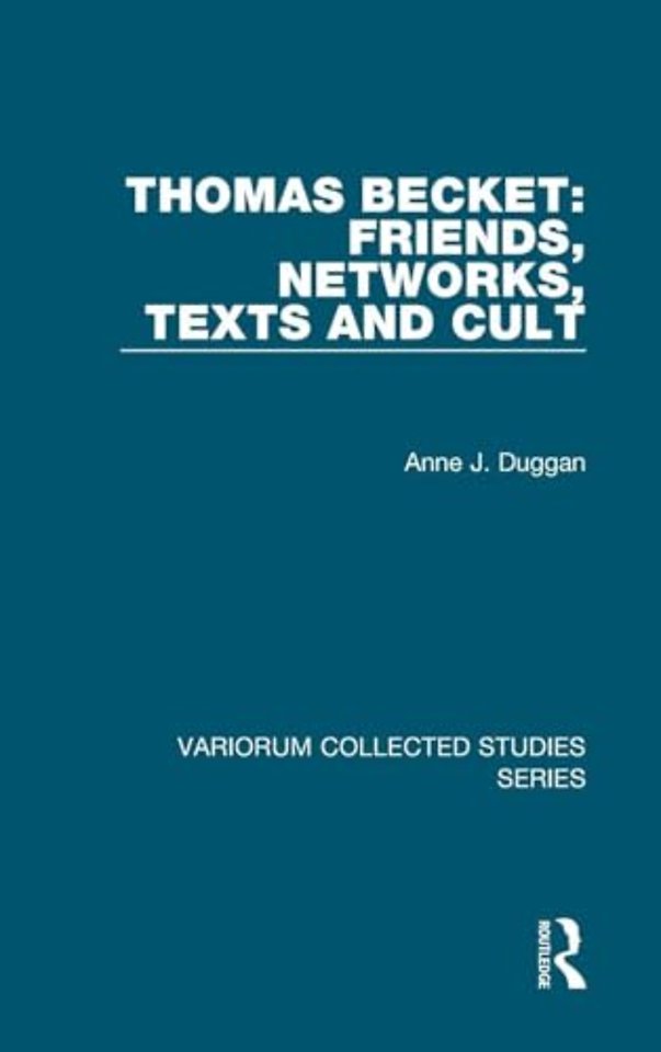 Thomas Becket: Friends, Networks, Texts and Cult
