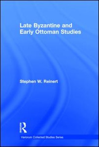 Late Byzantine and Early Ottoman Studies