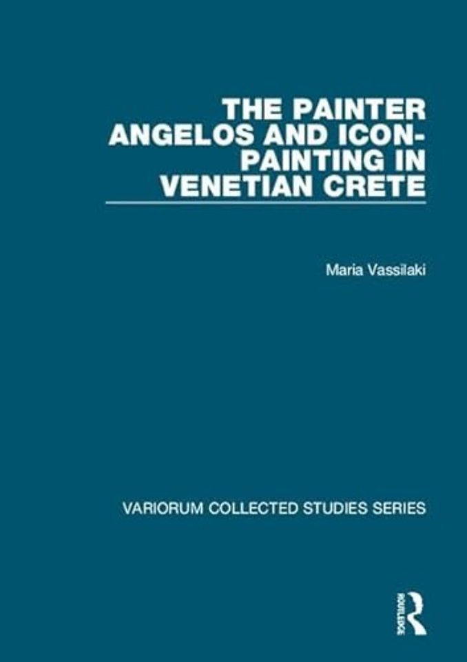 Painter Angelos and Icon-Painting in Venetian Crete