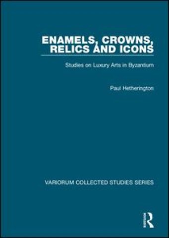 Enamels, Crowns, Relics and Icons