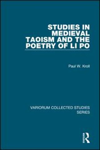 Studies in Medieval Taoism and the Poetry of Li Po