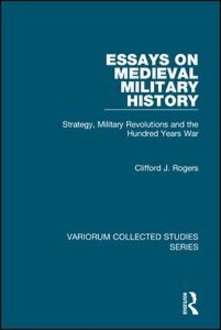 Essays on Medieval Military History