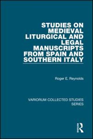 Studies on Medieval Liturgical and Legal Manuscripts from Spain and Southern Italy