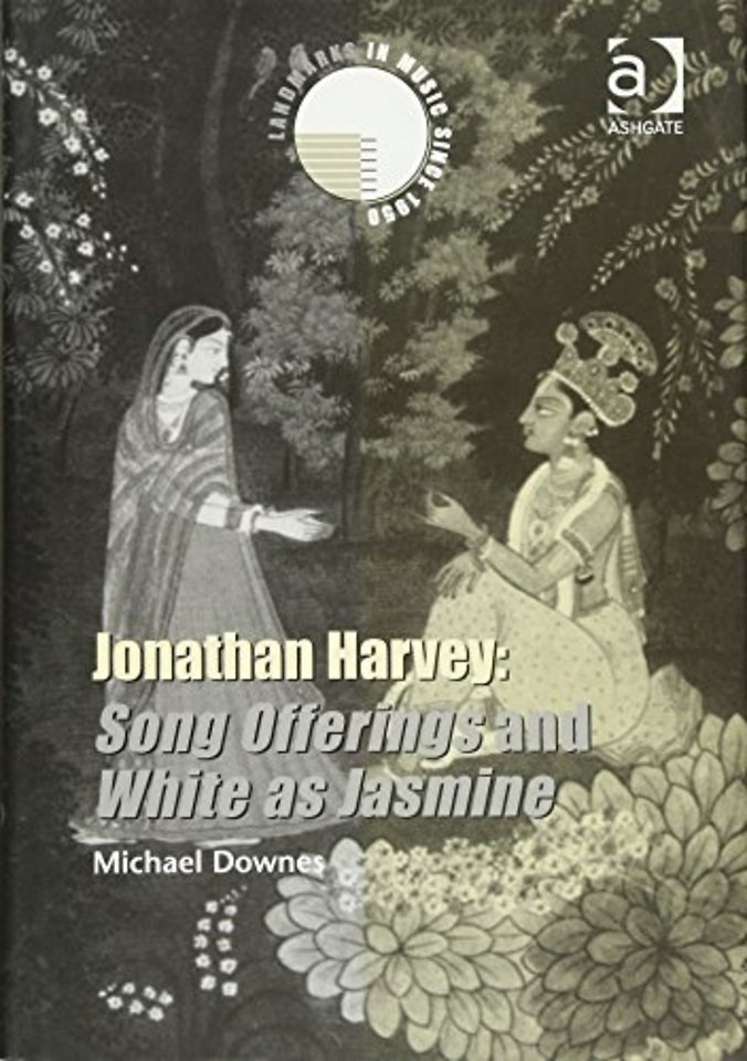 Jonathan Harvey: Song Offerings and White as Jasmine