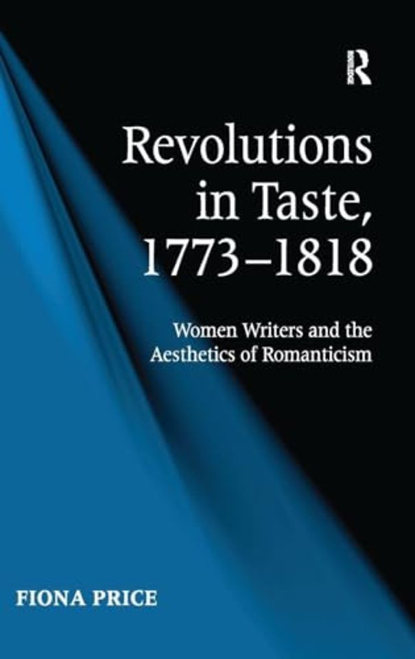 Revolutions in Taste, 1773–1818