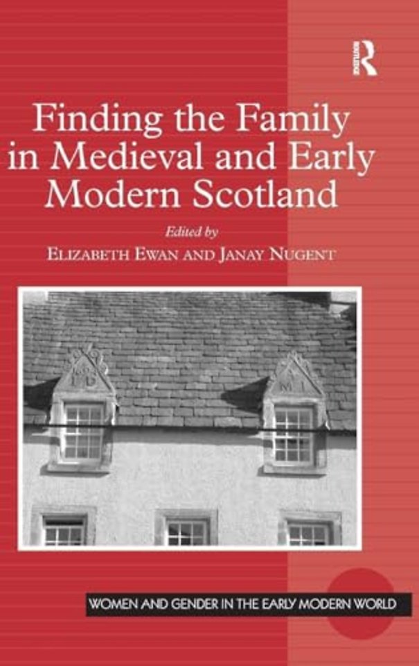Finding the Family in Medieval and Early Modern Scotland