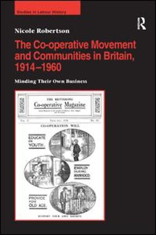Co-operative Movement and Communities in Britain, 1914-1960
