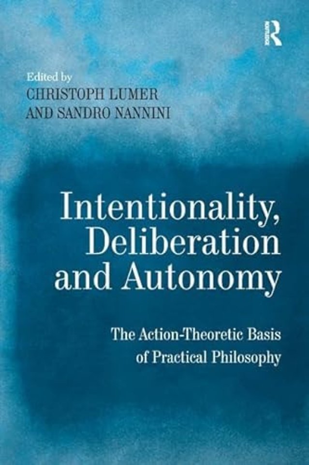 Intentionality, Deliberation and Autonomy