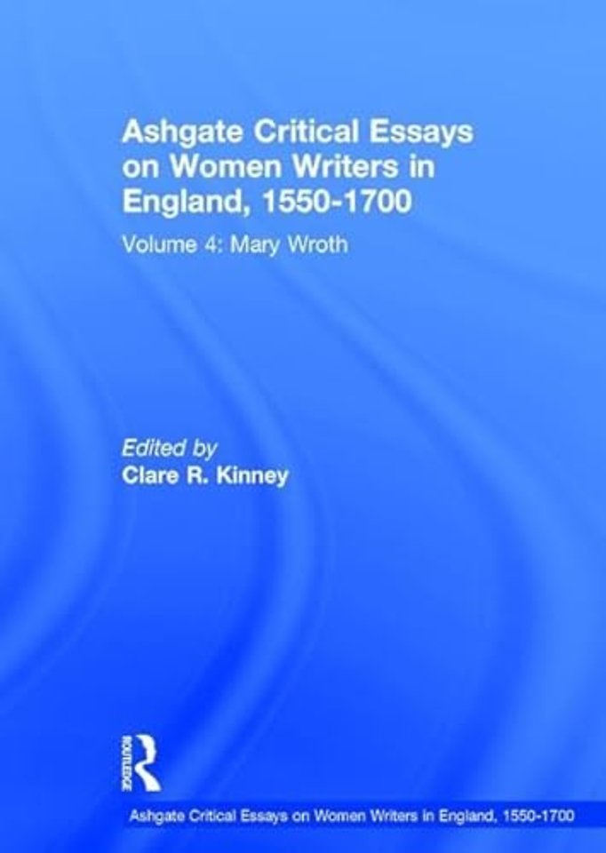 Ashgate Critical Essays on Women Writers in England, 1550-1700