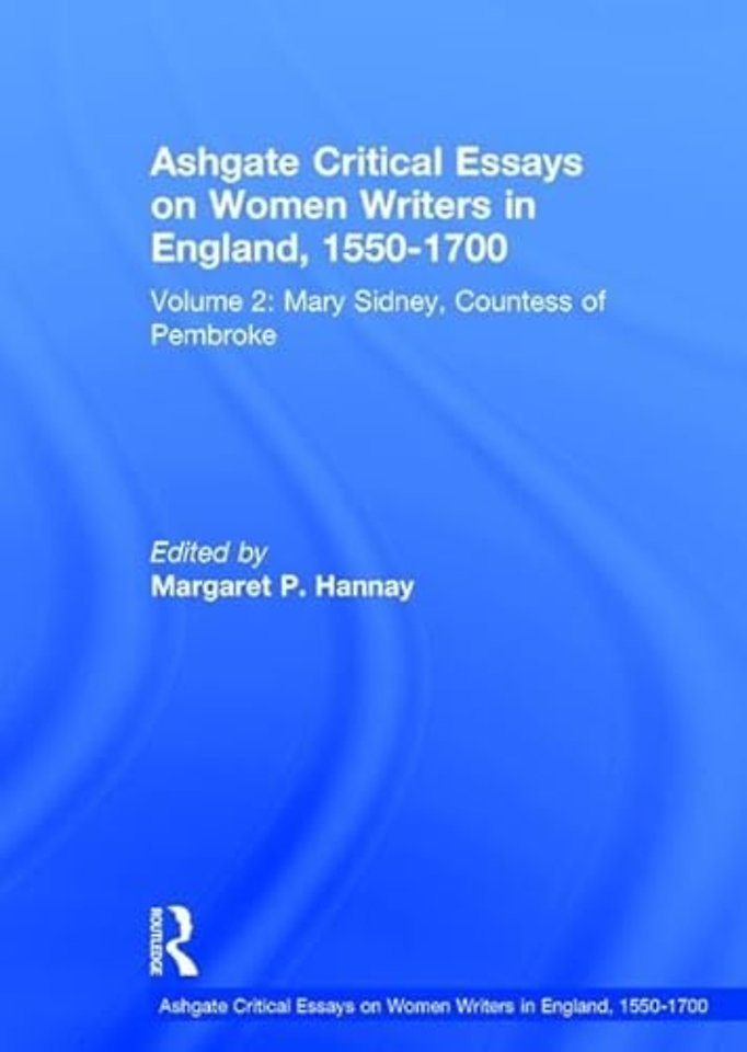 Ashgate Critical Essays on Women Writers in England, 1550-1700