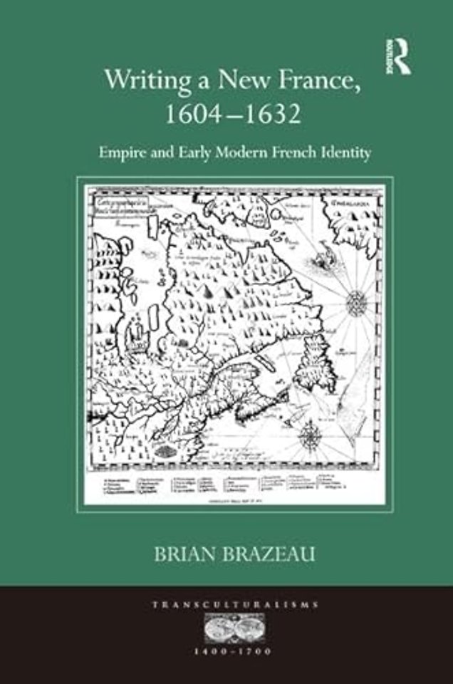 Writing a New France, 1604-1632