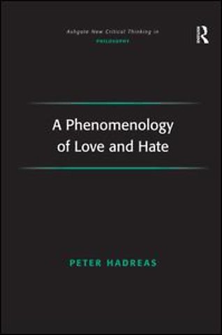 Phenomenology of Love and Hate