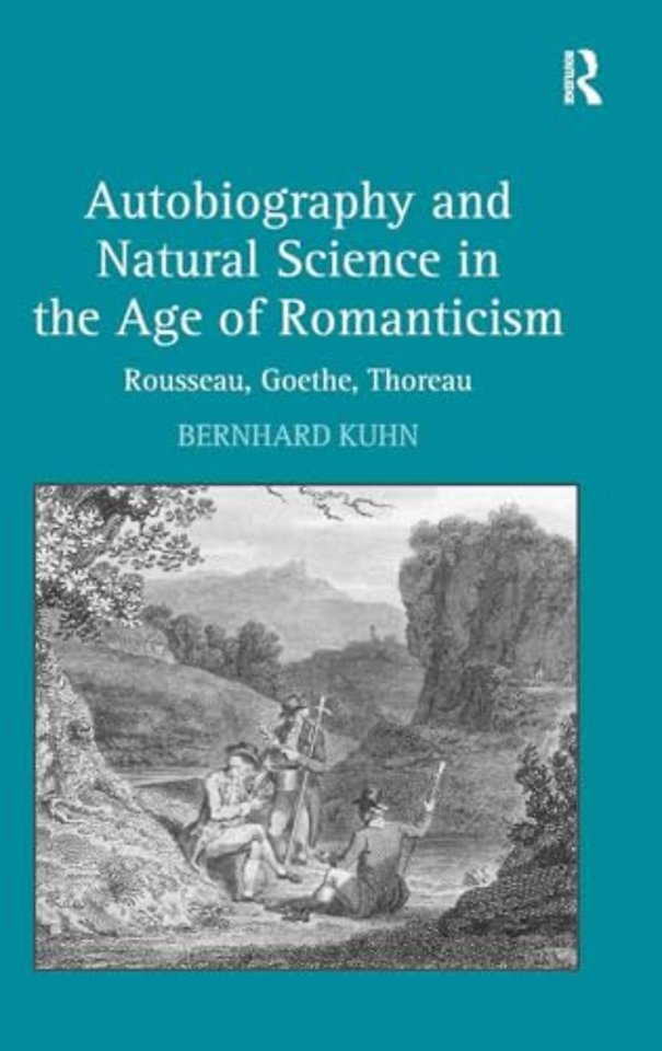 Autobiography and Natural Science in the Age of Romanticism