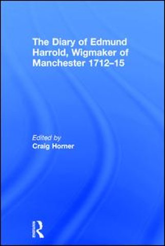 Diary of Edmund Harrold, Wigmaker of Manchester 1712–15
