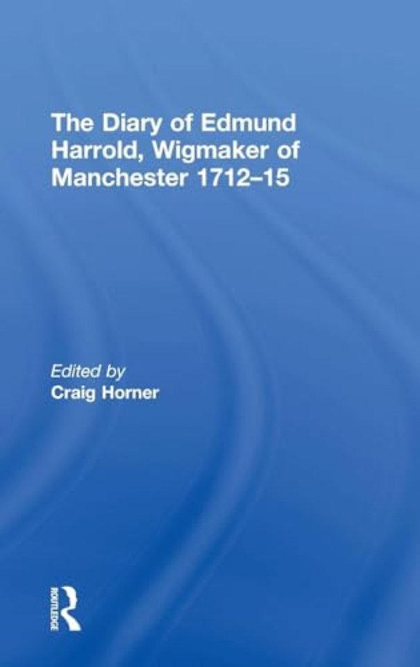 Diary of Edmund Harrold, Wigmaker of Manchester 1712–15