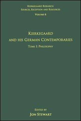 Volume 6, Tome I: Kierkegaard and His German Contemporaries - Philosophy