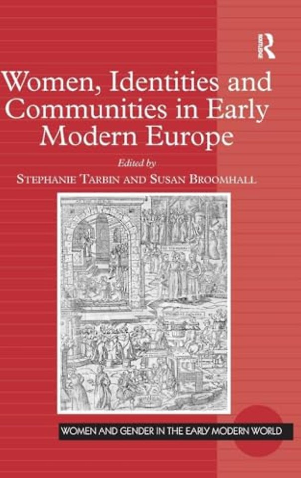 Women, Identities and Communities in Early Modern Europe