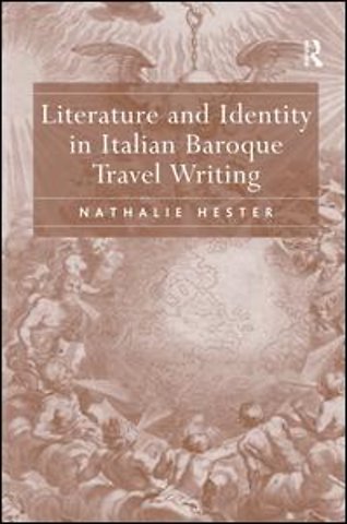 Literature and Identity in Italian Baroque Travel Writing