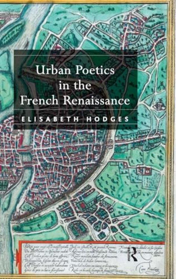 Urban Poetics in the French Renaissance