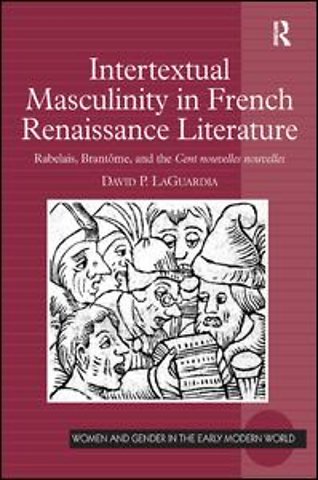 Intertextual Masculinity in French Renaissance Literature