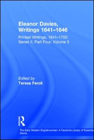 Early Modern Englishwoman: A Facsimile Library of Essential Works & Printed Writings, 1641-1700: Series II, Part Four