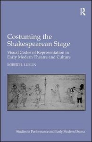 Costuming the Shakespearean Stage